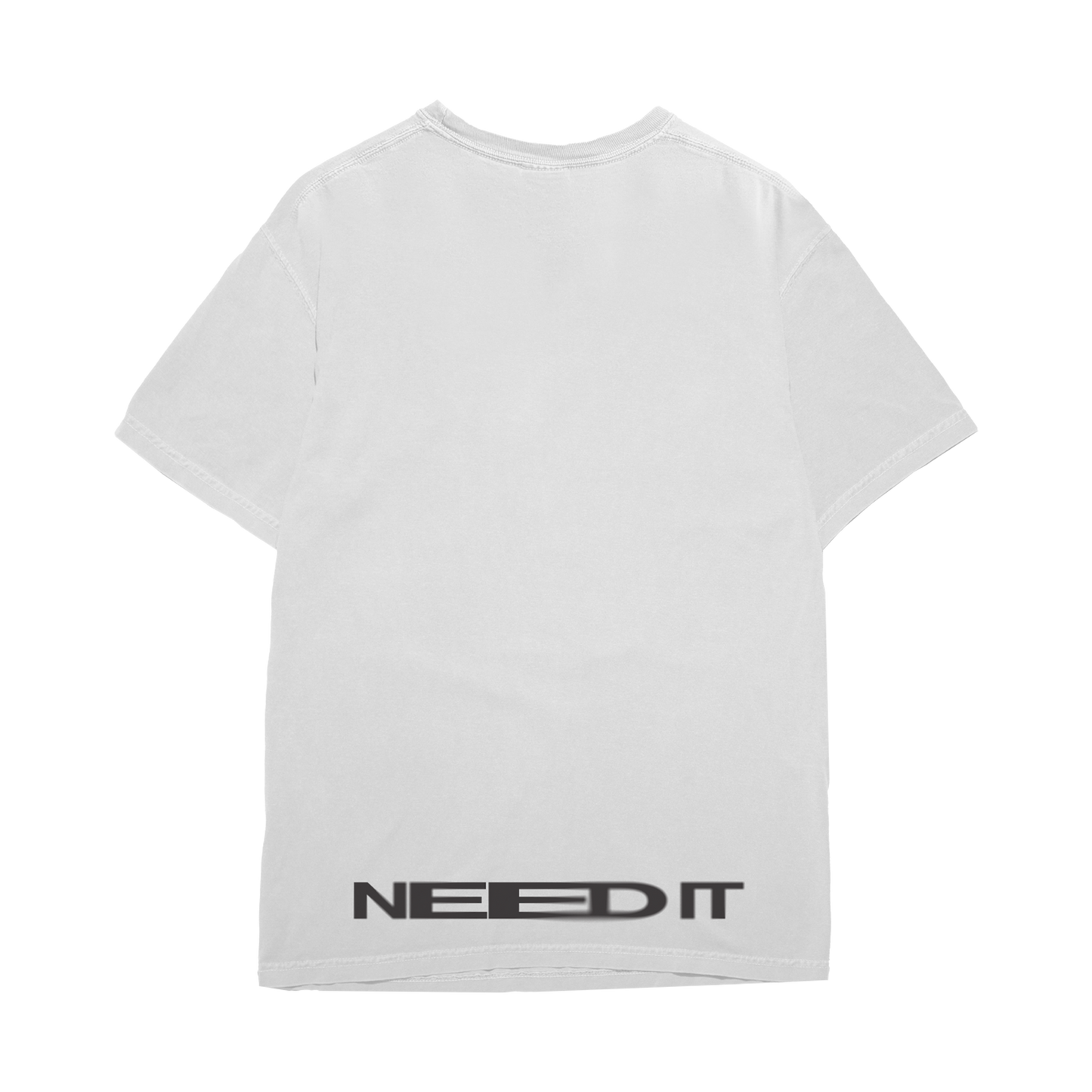 Need It Tee