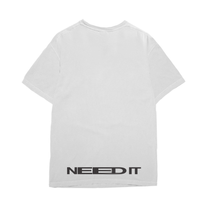 Need It Tee