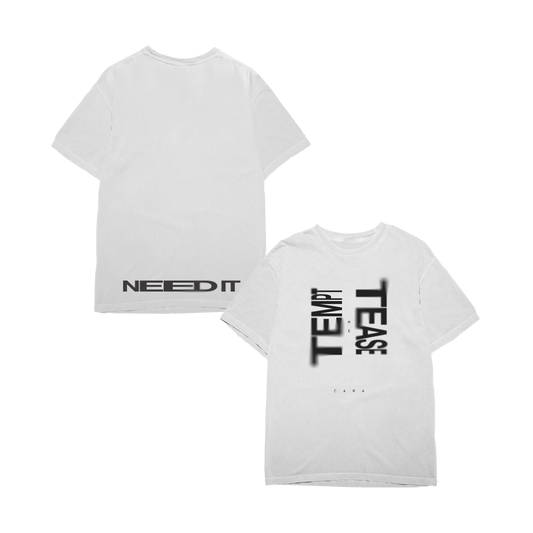 Need It Tee